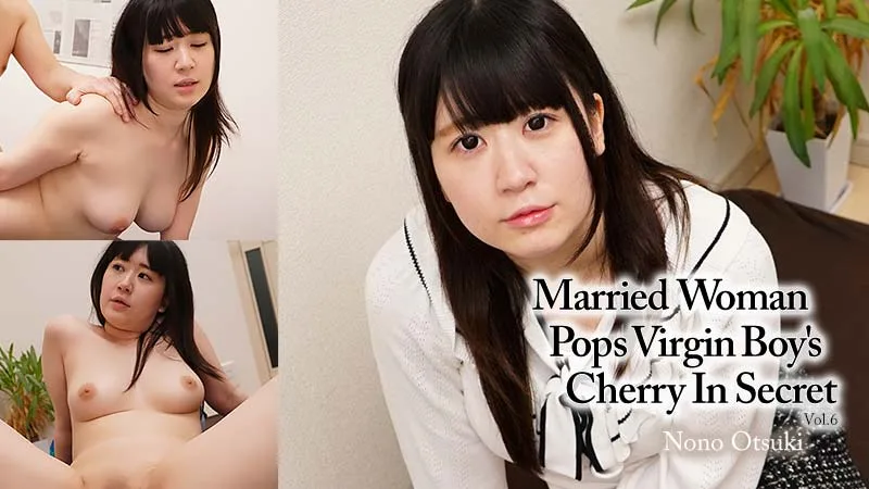 Married Woman Pops Virgin Boy's Cherry In Secret Vol.6 - HEYZO